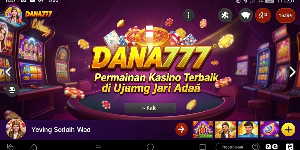 Gameplay seru dan menghibur di DANA777 aplikasi Kasino.